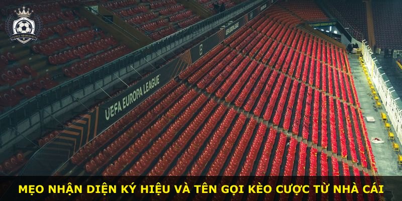 Mẹo nhận diện ký hiệu và tên gọi kèo cược từ nhà cái