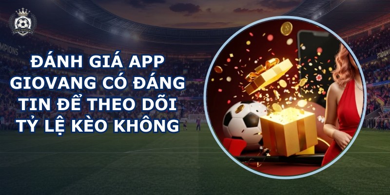 Đánh giá app GIOVANG