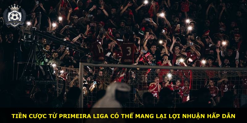 Tiền cược từ Primeira Liga có thể mang lại lợi nhuận hấp dẫn
