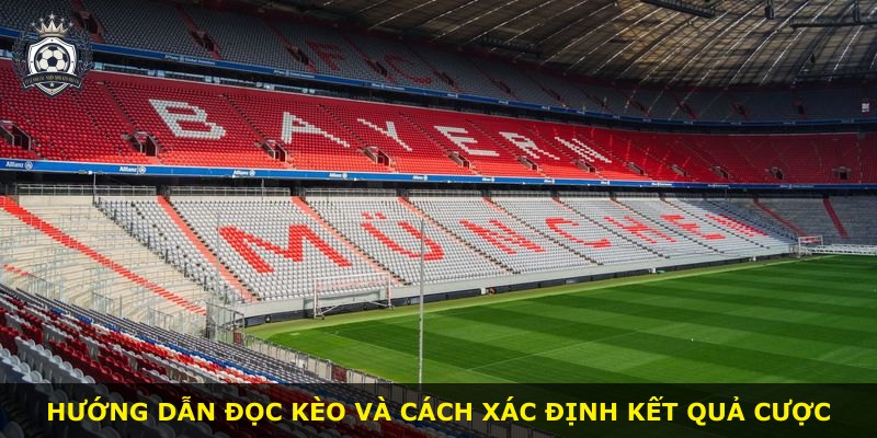Hướng dẫn đọc kèo và cách xác định kết quả cược
