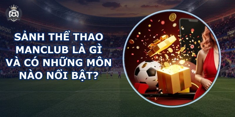Sảnh thể thao MANCLUB
