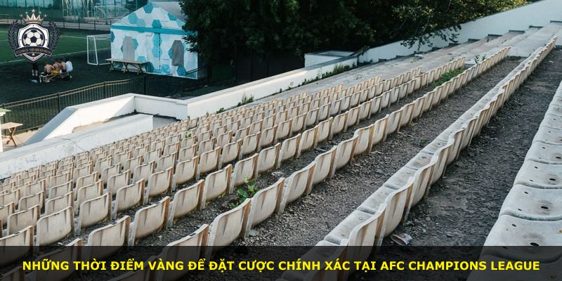 Những thời điểm vàng để đặt cược chính xác tại AFC Champions League