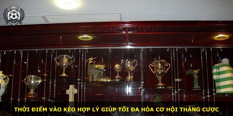Thời điểm vào kèo hợp lý giúp tối đa hóa cơ hội thắng cược