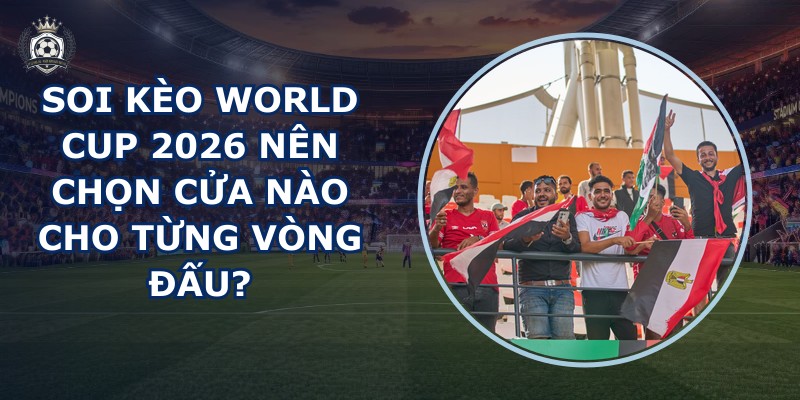 soi kèo World Cup 2026
