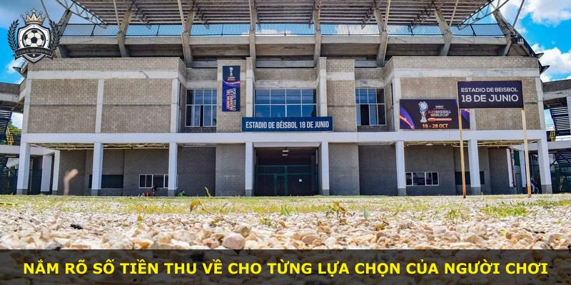 Nắm rõ số tiền thu về cho từng lựa chọn của người chơi