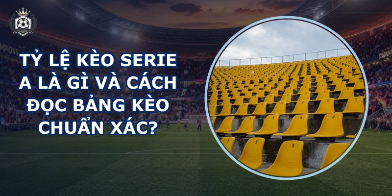ty le keo Serie A