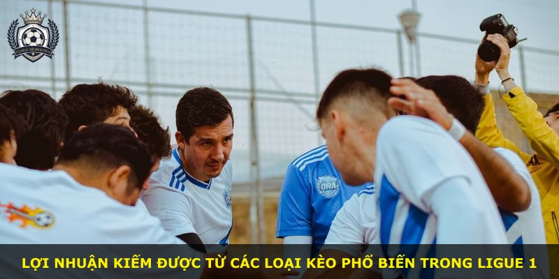 Lợi nhuận kiếm được từ các loại kèo phổ biến trong Ligue 1